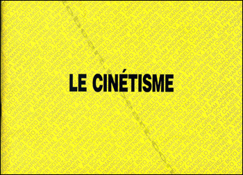 Le Cinétisme - Meymac, Centre d'art Contemporain, 1984.