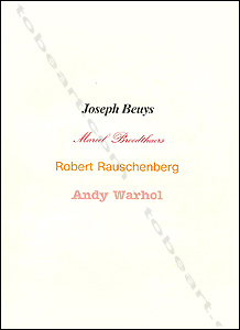 Joseph BEUYS - Marcel BROODTHAERS - Robert RAUSCHENBERG - Andy WARHOL