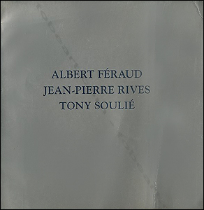 Albert FERAUD - Jean-Pierre RIVES - Tony SOULIE.