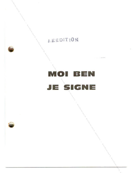 BEN (Vautier). MOI BEN JE SIGNE. Nice, Ben, (1969).