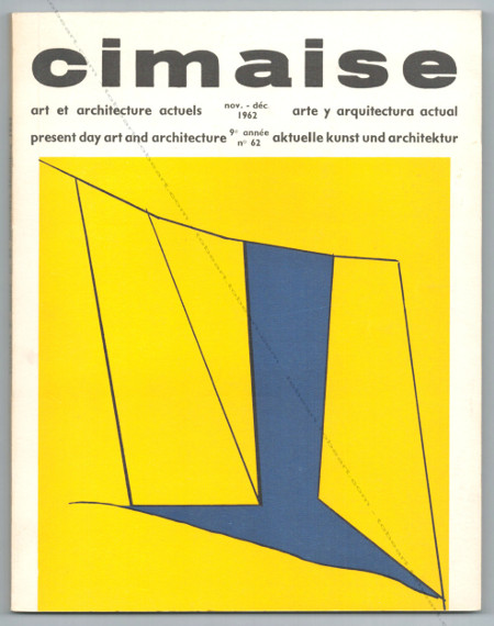 CIMAISE N62 - Art et Architecture Actuels. Paris, Cimaise, 1962.