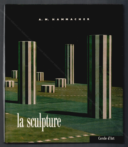 La Sculpture - A.M. Hammacher. Paris, Editions Cercle d'Art, 1988.