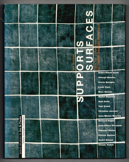 SUPPORTS SURFACES dans les collections du Centre Georges Pompidou. Paris, Galerie Nationale du Jeu de Paume, 1998.