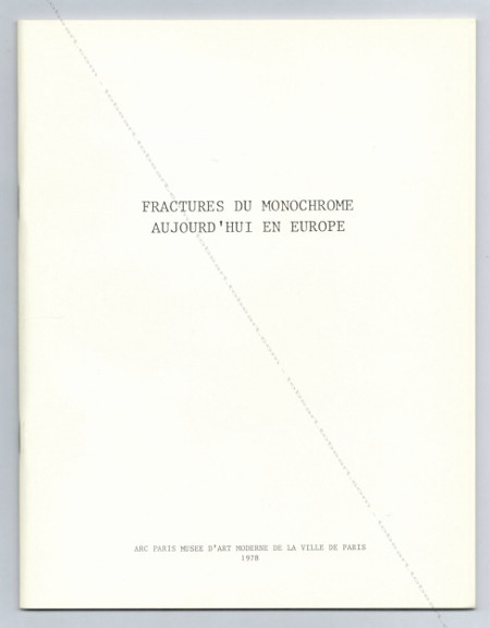 Abstraction Analytique - Paris, ARC / Musée d'Art Moderne, 1978.