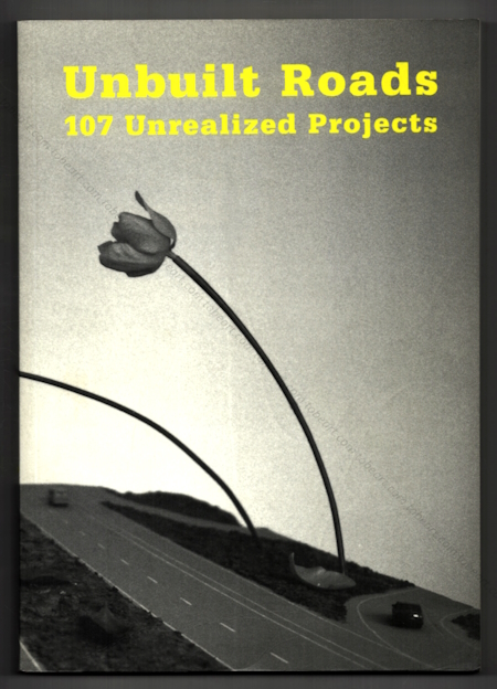 Unbuilt Roads: 107 Unrealized Projects. Hatje Cantz Verlag, 1997.