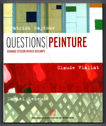 Questions | Peinture. Paris, Somogy Editions d'Art / Ville de Reims, 2005.