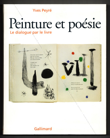 Peinture et posie. Le dialogue par le livre, 1874-2000. Paris, Editions Gallimard, 2001