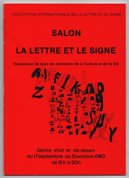 Salon La Lettre et Le Signe. Expression de tous les Domaines de la Culture et de la Vie. Paris, Association internationale de la Lettre et du Signe, 1980.