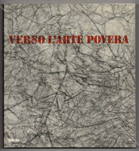 Verso l'Arte Povera. Moments et aspect de l'art dans les annes 60 en Italie. Milano, Electa, 1989.