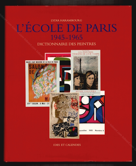 L'cole de Paris 1945-1965. Dictionnaire des Peintres. Neuchtel, Editions Ides et Calendes, 1993.