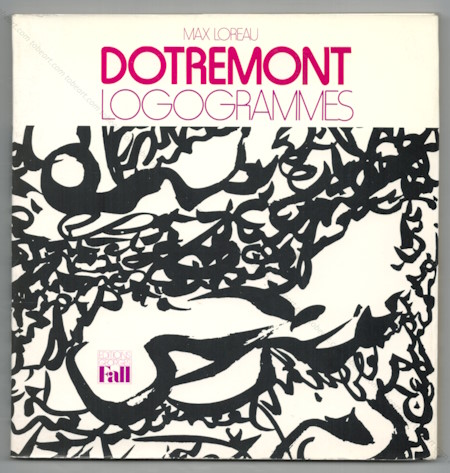 Christian Dotremont - Logogrammes. Paris, Georges Fall, 1975.