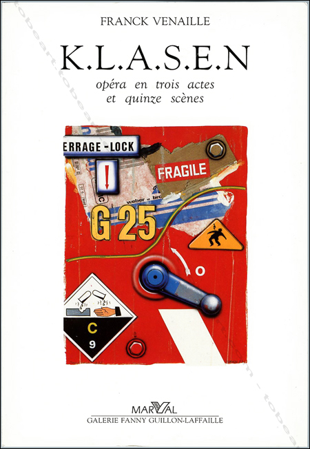 Peter KLASEN opra en trois actes et quinze scnes. Paris Editions Maraval / Galerie Fanny Guillon-Laffaille, 1989.