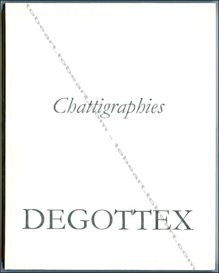 Jean DEGOTTEX - Maurice Benhamou. Chattigraphies. Suivi de Entretiens imaginaires. Paris, La Main Parle et Maurice Benhamou, 2002.