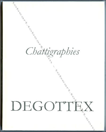 Jean DEGOTTEX - Maurice Benhamou. Chattigraphies. Suivi de Entretiens imaginaires. Paris, La Main Parle et Maurice Benhamou, 2002.
