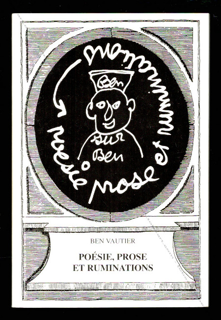 BEN (Vautier). Posie, prose et ruminations. Nice, Z'ditions, 1997.