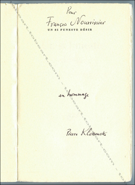 Pierre KLOSSOWSKI - Un si funeste dsir. Paris, NRF Gallimard, 1963.