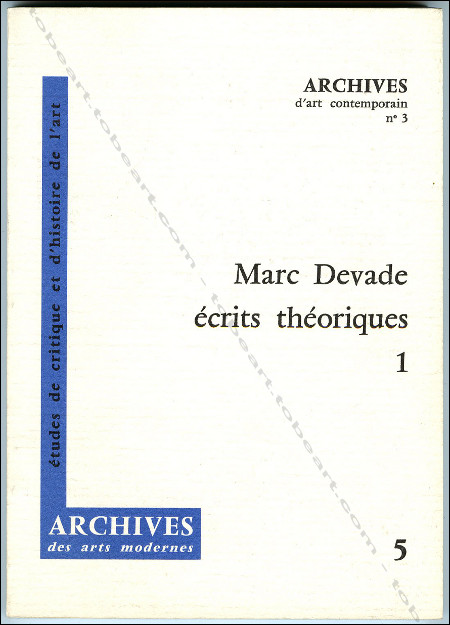 Marc DEVADE. Ecrits théoriques. Paris, Editions Lettres Modernes, 1989-90.