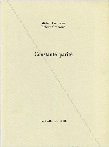 Robert GROBORNE - Michel Couturier. Constante parité. Paris, Le Collet de Buffle, 1977.