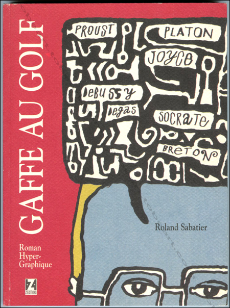 Roland SABATIER. Gaffe au golf. Roman Hyper-Graphique. Nice, Z'ditions, 1994.