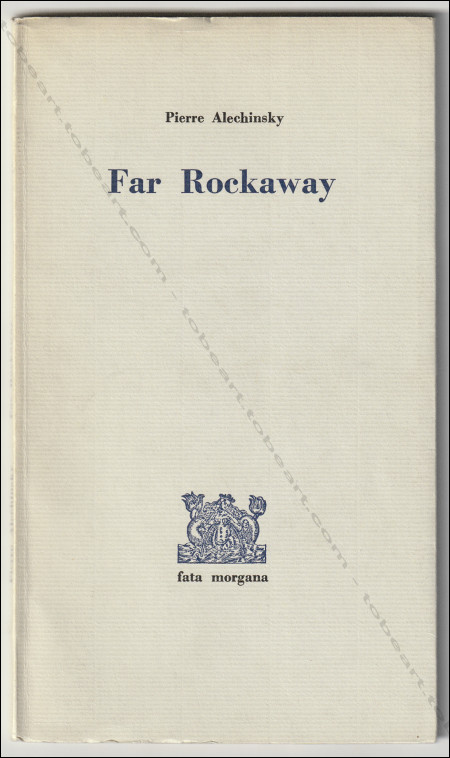 Pierre Alechinsky - Far Rockaway. Montpellier, Fata Morgana, 1977.