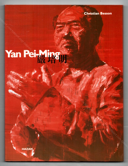YAN Pei-Ming. Paris, Editions Hazan / CNAP / AFAA, 1999.