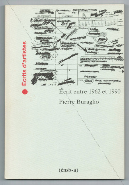 Pierre BURAGLIO. crits entre 1962 et 1990. Paris, nsb-a, 1991.