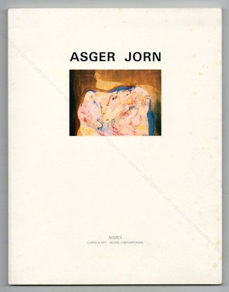 Asger JORN. Nimes, Carr d'Art - Muse contemporain, 1987.