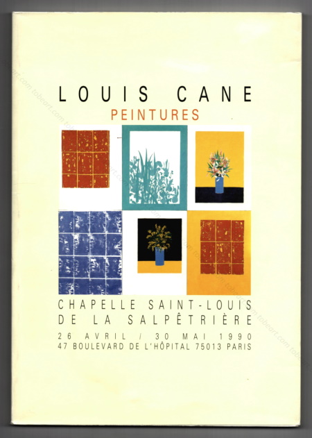 Louis CANE - Peintures. Paris, Chapelle Saint-Louis, 1990.