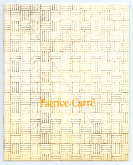 Patrice CARRÉ. Albi, Centre Culturel de l'Albigeois, 1989.