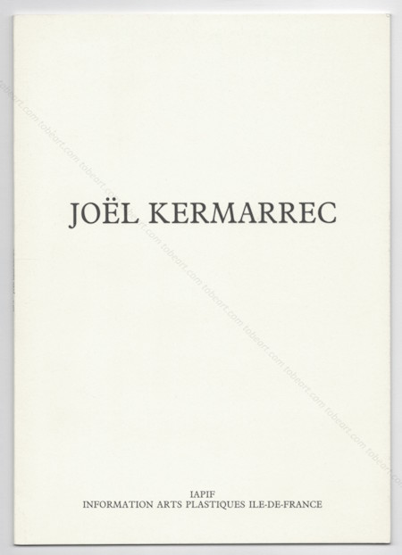 Joël KERMARREC - Dessins. Paris, Association IAPIF, 1984.