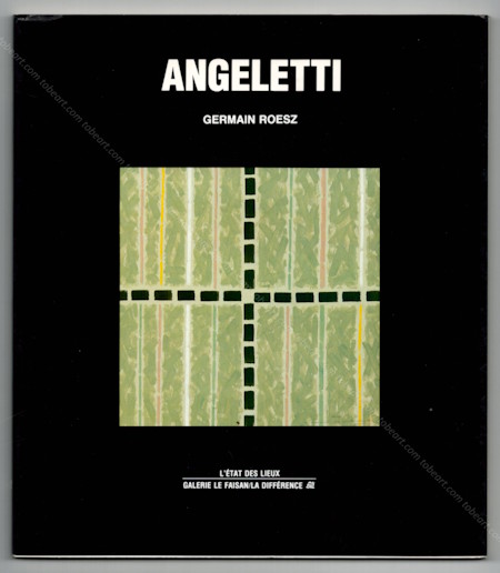 Alfred ANGELETTI. Paris, Galerie Le Faisan, 1991.