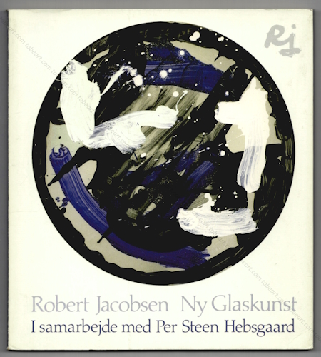 Robert JACOBSEN Ny Glaskunst. I samarbejde med Per Steen Hebsgaard. Danemark, Edition Hebsgaard, 1991.