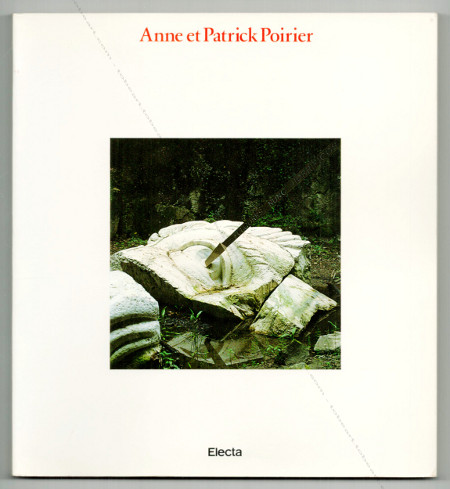 Anne et Patrick POIRIER - Voyages... Et caetera 1969-1983. Venise, Electa Editrice, 1983.