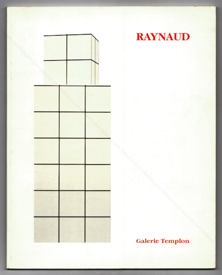 Jean-Pierre RAYNAUD. Paris, Galerie Templon, 1992.