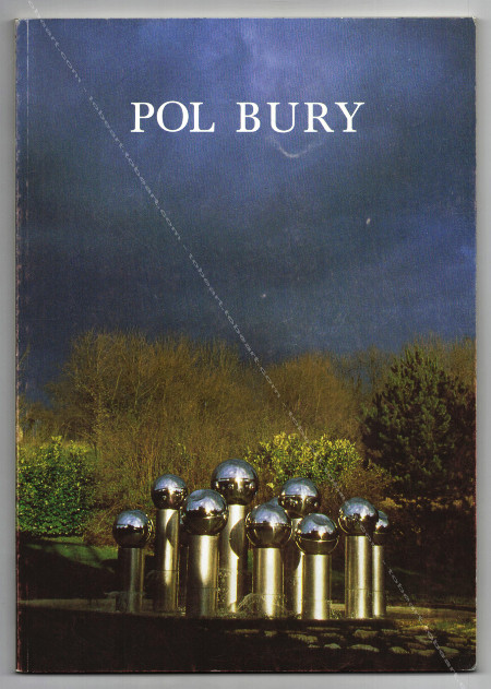 Pol BURY - Sculptures 1959-1985 / Cinétisations 1962-1988 / Dessins. Paris, Galeries 1900-2000 & Marcel Fleiss, 1988.