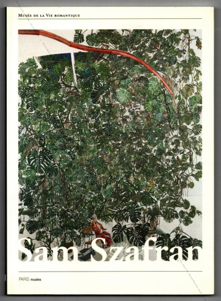 Sam SZAFRAN - L'atelier dans l'atelier 1960-2000. Paris Muse, 2000.