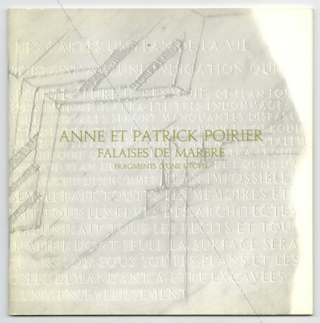 Anne et Patrick POIRIER - Falaises de marbre. Fragments d'une utopie. Nice, Galerie des Ponchettes, 1981.