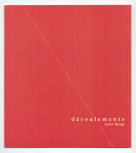 Judit REIGL - Droulements. Paris, Galerie l'Or du Temps, 2007.