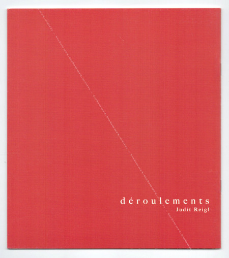 Judit REIGL - Droulements. Paris, Galerie l'Or du Temps, 2007.