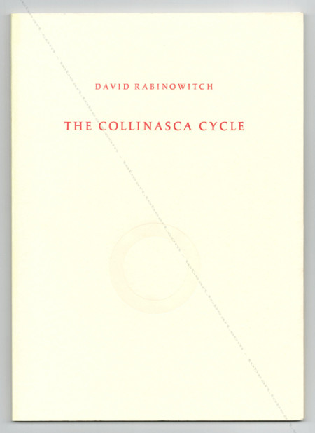 David RABINOWITCH - The collinasca cycle. New York, Peter Blum Edition, 1993.