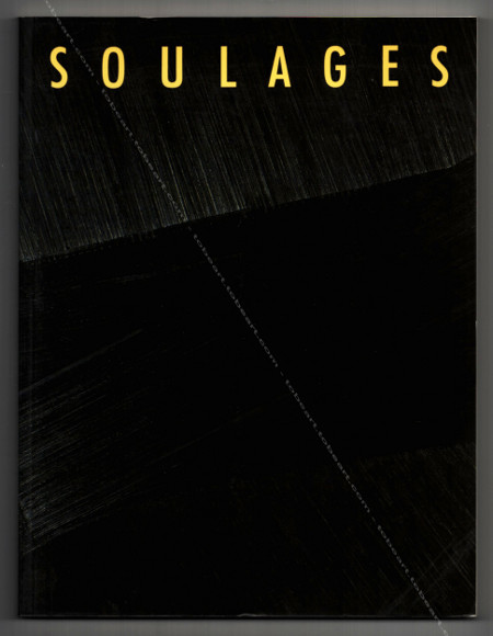 Pierre SOULAGES - 40 ans de peinture. Stuttgart, Edition Cantz / Nantes, Muse des Beaux-Arts, 1989.