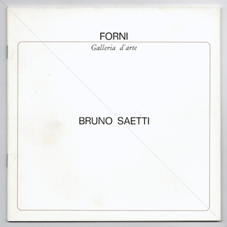 Bruno SAETTI. Bologne, Galleria Forni, 1982.