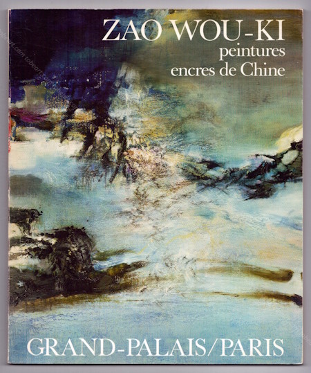 ZAO WOU-KI peintures, encres de Chine. Paris, Ministre de la Culture et de la Communication, 1981.