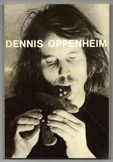 Dennis OPPENHEIM 1967-1971. Paris, Galerie Mathias Fels, 1972.