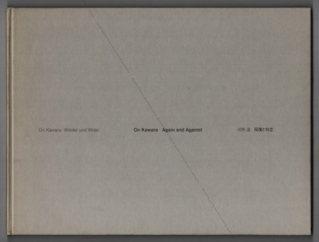 On KAWARA - Wieder und Wider / Again and Against. Frankfurt, Portikus, 1992.
