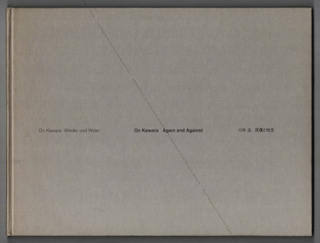 On KAWARA - Wieder und Wider / Again and Against. Frankfurt, Portikus, 1992.