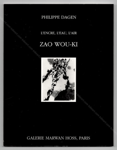 ZAO WOU-KI - L'encre, l'eau, l'air. Paris, Galerie Marwan Hoss, 1990.