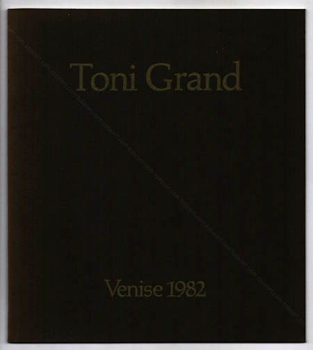 Toni GRAND. Biennale de Venise 1982.