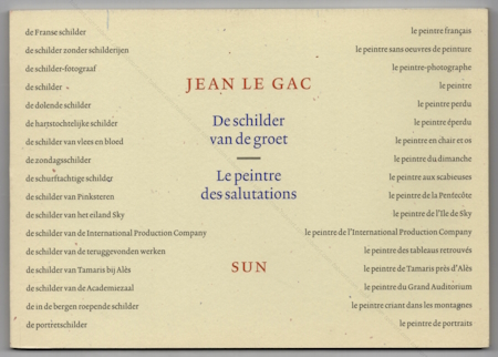 Jean LE GAC - De schilder van de groet / Le peintre des salutations. Nimègue (Netherlands), Uitgeverij SUN, 2002.