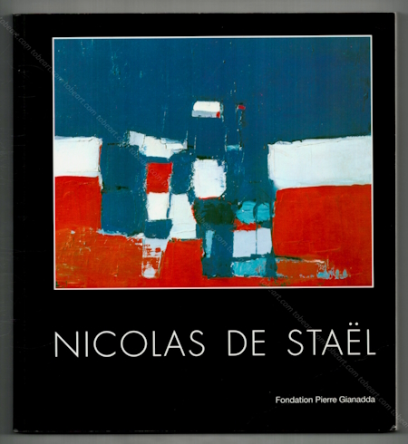 Nicolas de STAËL. Zurich, Fondation Pierre Gianadda, 1995.